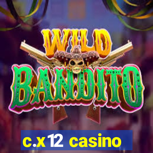 c.x12 casino