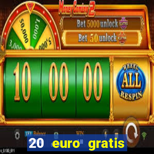 20 euro gratis online casino