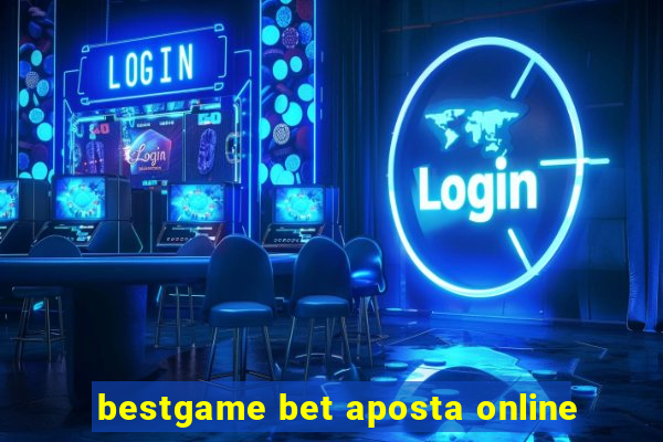 bestgame bet aposta online