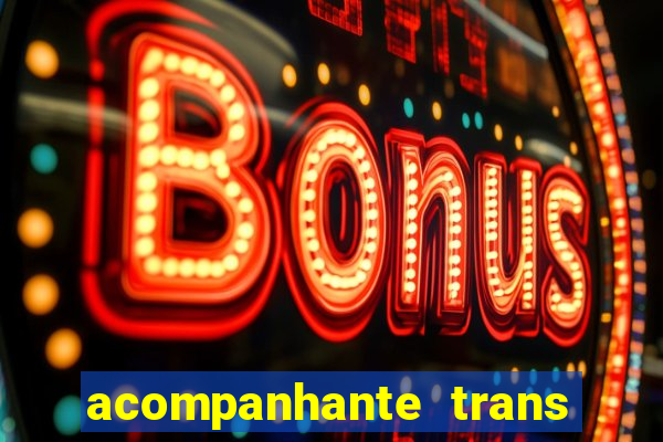 acompanhante trans de santos