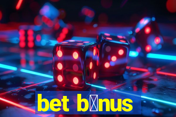 bet b么nus