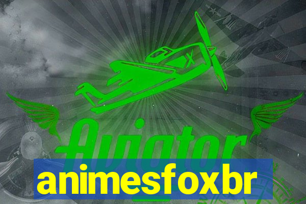 animesfoxbr