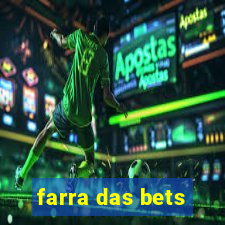 farra das bets