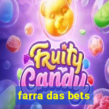 farra das bets