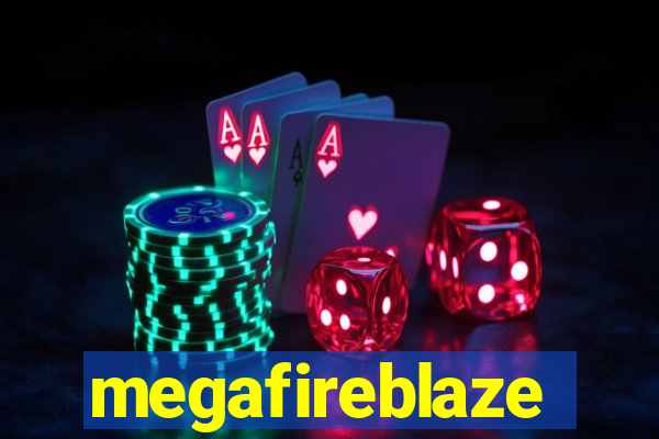 megafireblaze