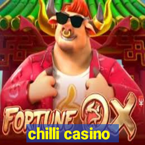 chilli casino