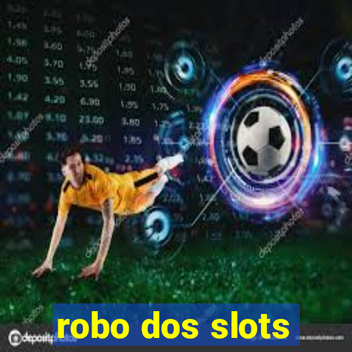 robo dos slots