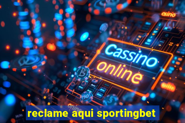 reclame aqui sportingbet