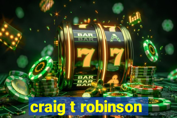 craig t robinson