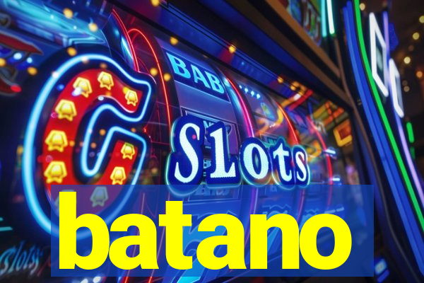 batano