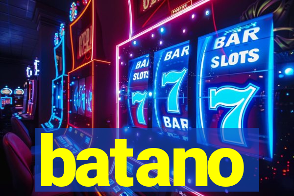 batano