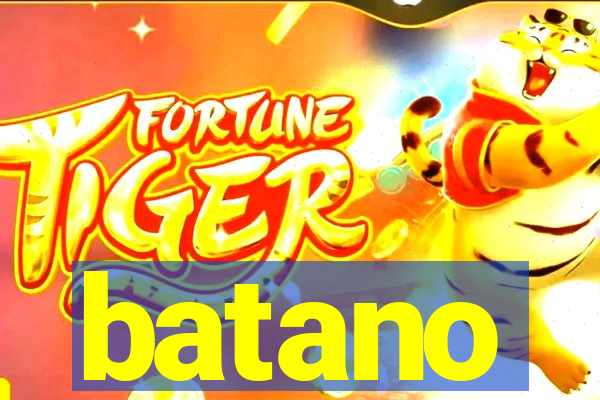 batano