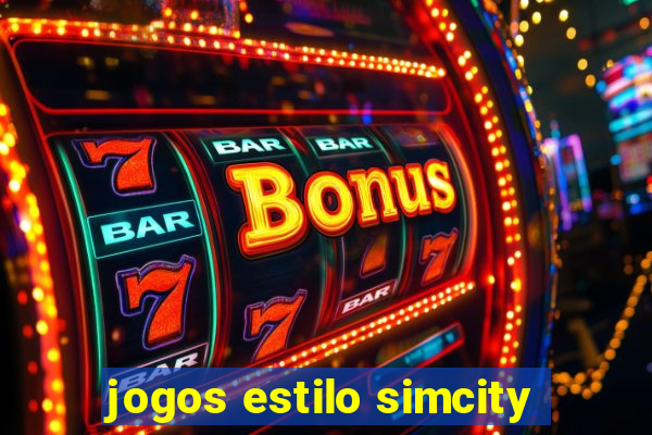 jogos estilo simcity