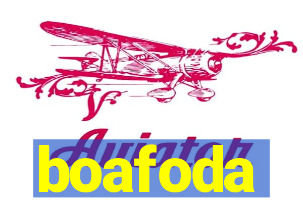 boafoda