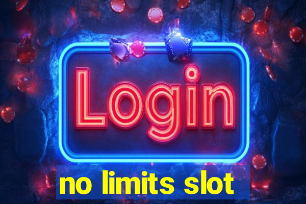 no limits slot