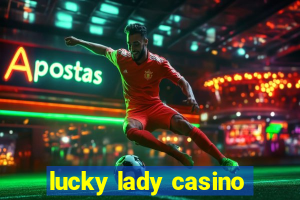 lucky lady casino