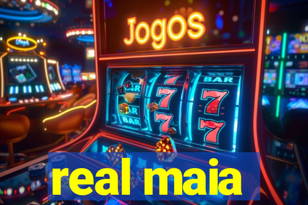 real maia