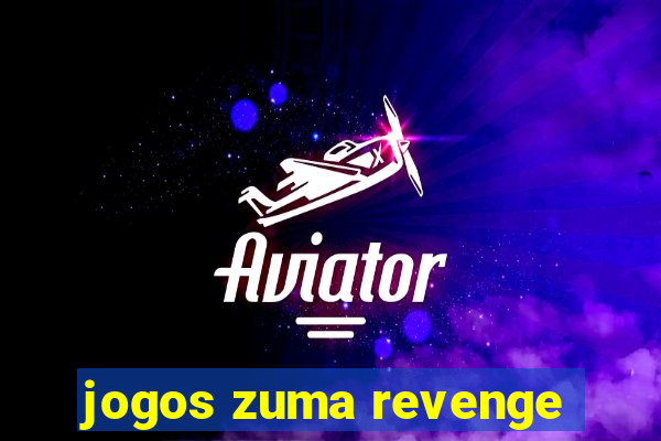 jogos zuma revenge