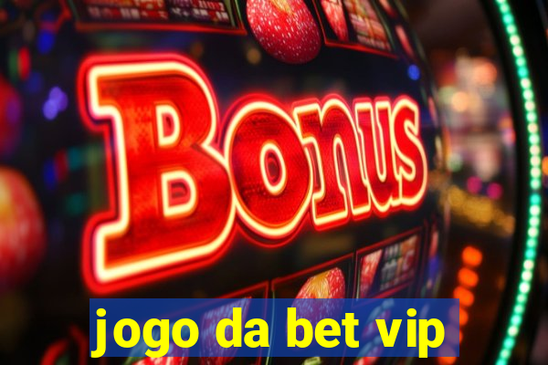 jogo da bet vip