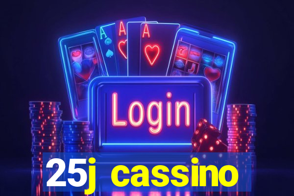 25j cassino