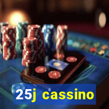 25j cassino