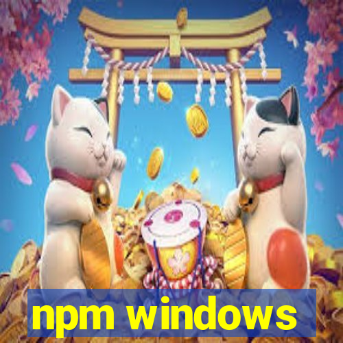 npm windows