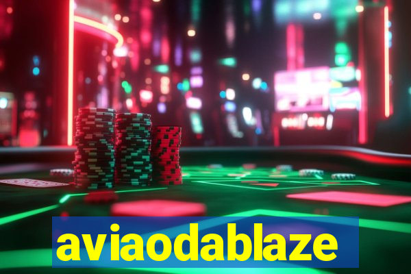 aviaodablaze