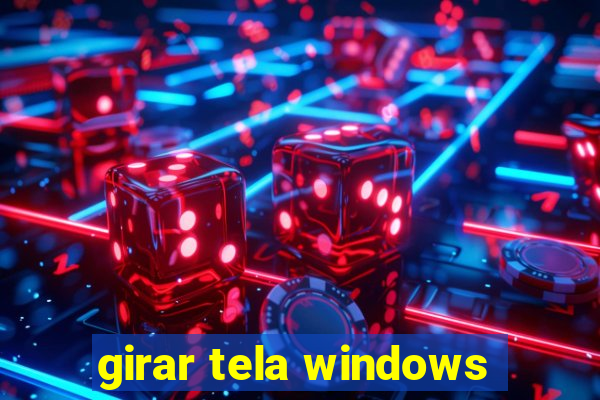 girar tela windows