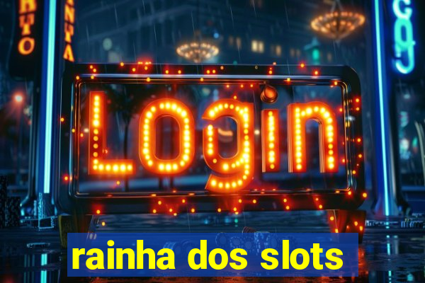 rainha dos slots