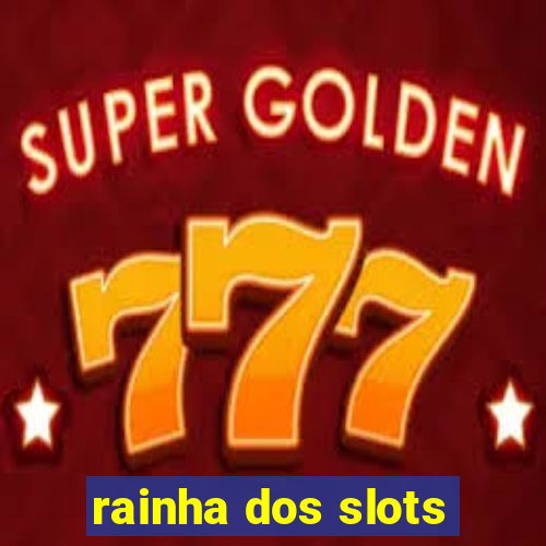 rainha dos slots