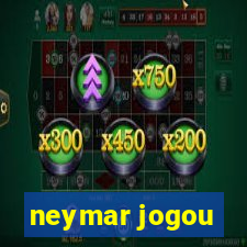 neymar jogou