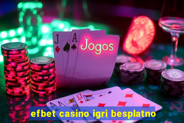 efbet casino igri besplatno