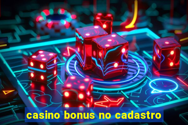 casino bonus no cadastro