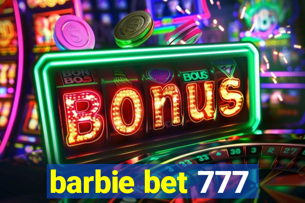 barbie bet 777