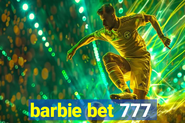 barbie bet 777