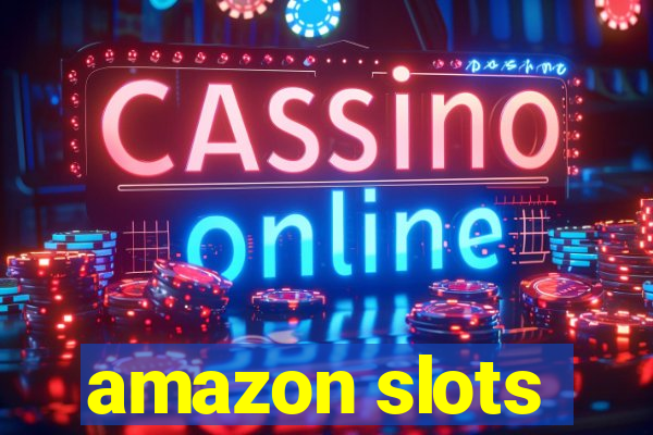 amazon slots