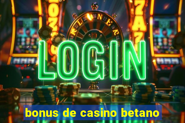 bonus de casino betano