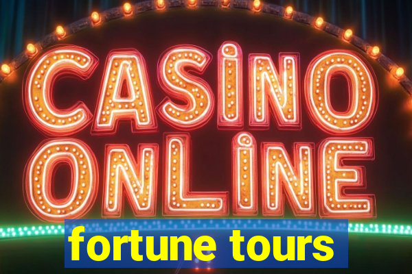 fortune tours