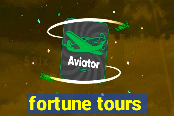 fortune tours