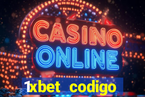 1xbet codigo promocional portugal