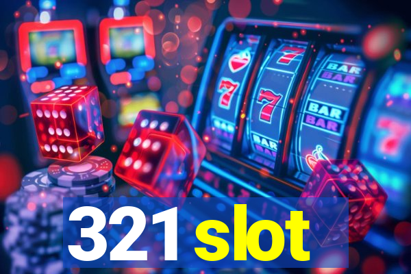 321 slot