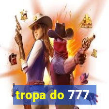 tropa do 777