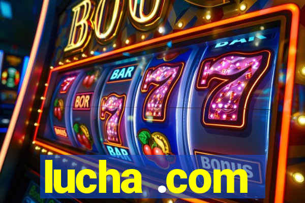 lucha .com