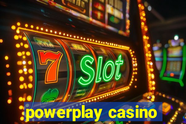 powerplay casino