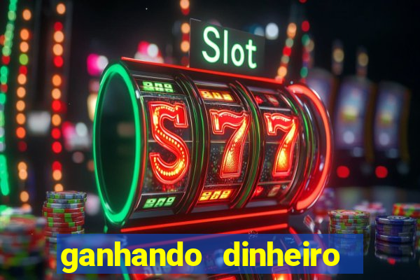 ganhando dinheiro em jogos