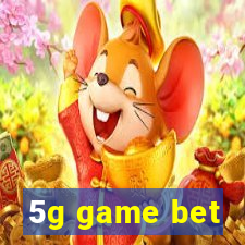 5g game bet