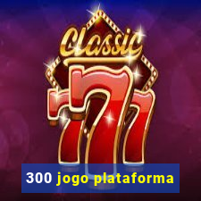 300 jogo plataforma