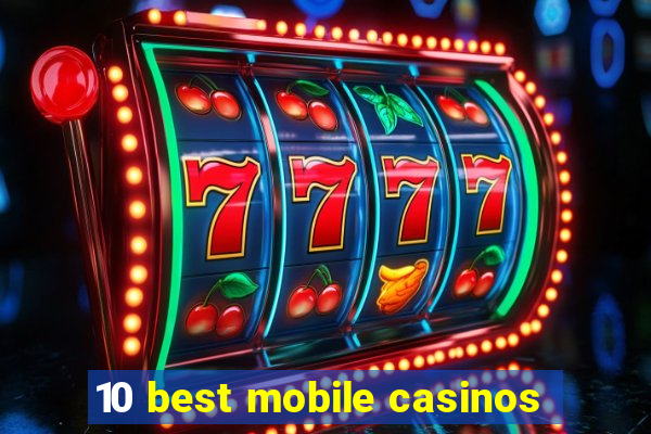 10 best mobile casinos