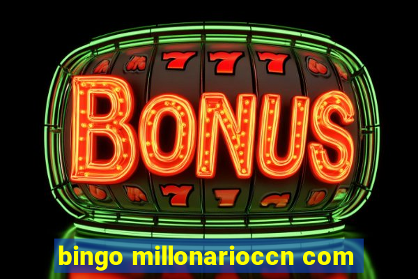 bingo millonarioccn com