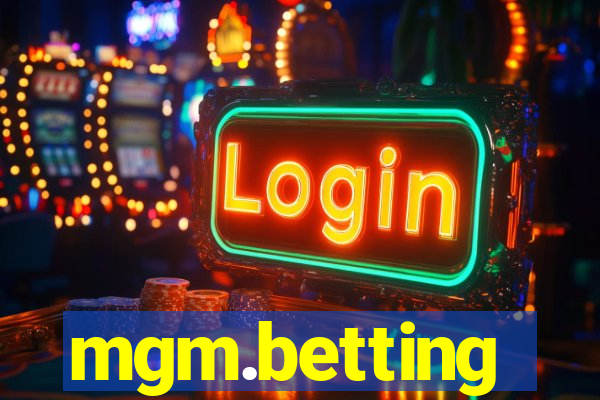 mgm.betting